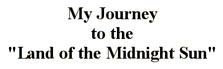 My Journey to the Land of the Midnight Sun title
